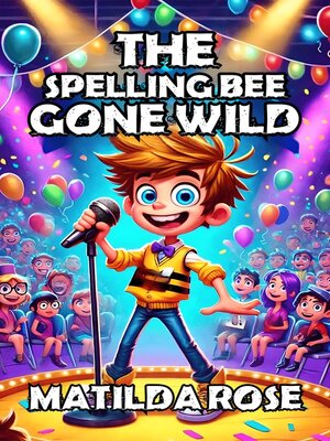 cover image of The Spelling Bee Gone Wild